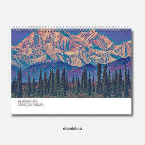 2025 Alaskan Life Print Calendar