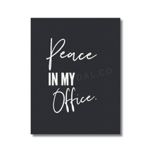 Load image into Gallery viewer, Peace in My Office El and Al Co. Unframed Print Poster