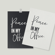 Load image into Gallery viewer, Peace In My Office Printable Wall Art and Decor