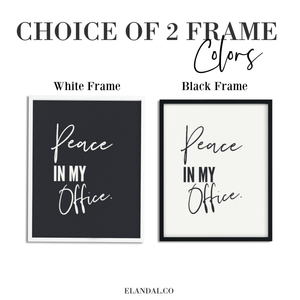 Peace in My Office Framed Poster Print, Stylish Office Wall Decor, Available in 3 Sizes