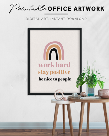 Work Hard, Stay Positive, Be Nice to People Printable Office and Cubicle Wall Art for Employee Recognition and HR Departments