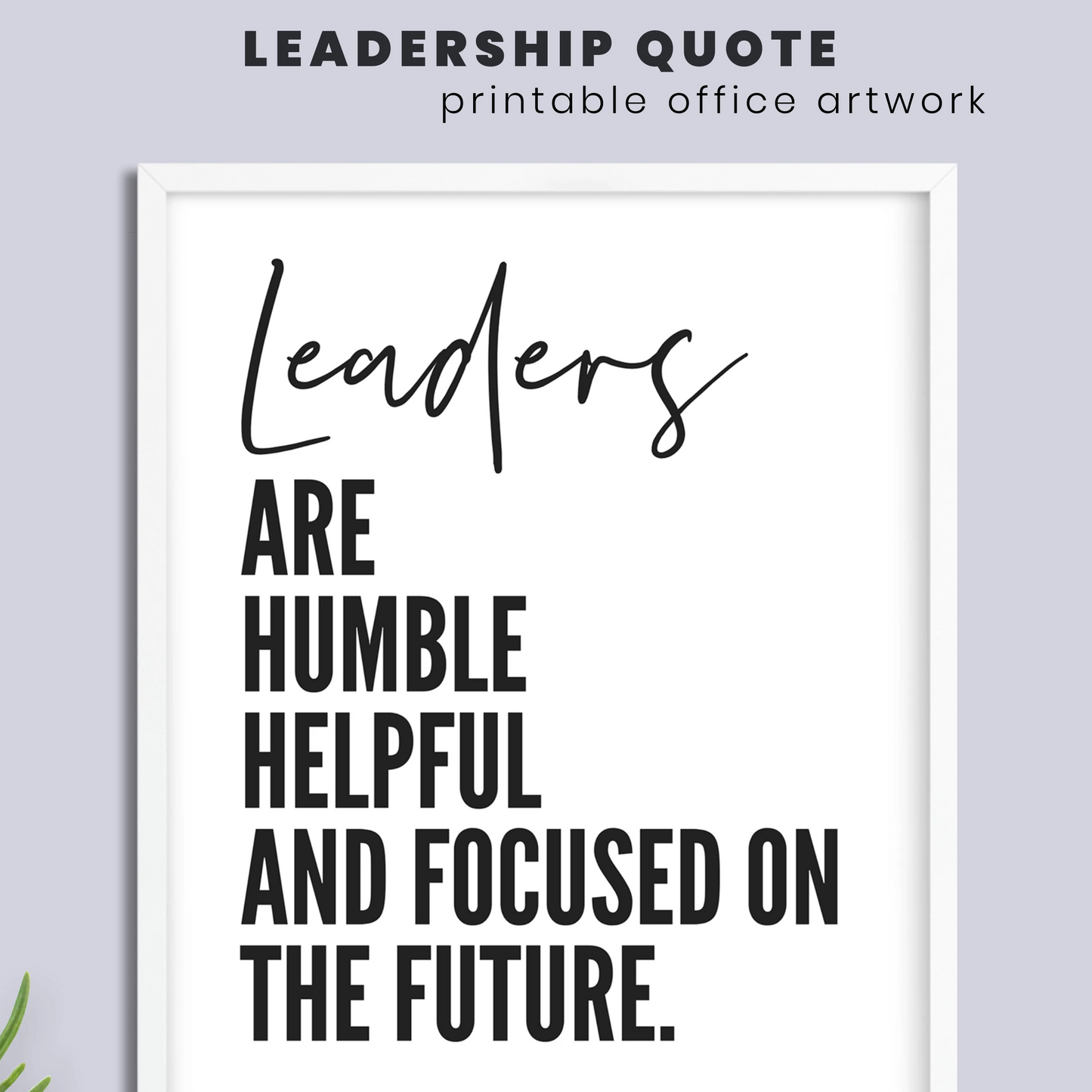 Leadership Quote Printable Wall Decor | Inspirational Quote Poster for the Office | Inspirational Gift for Boss | Poster Digital Download