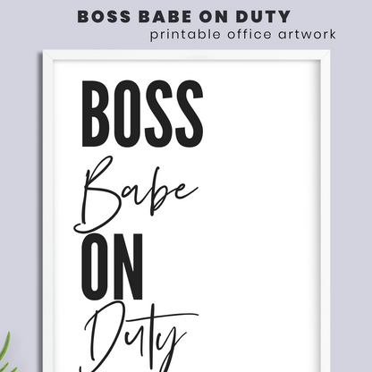 Boss Babe On Duty Printable Wall Art