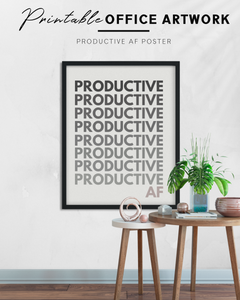 Productive AF Printable Wall Art, Office and Cubicle Decor