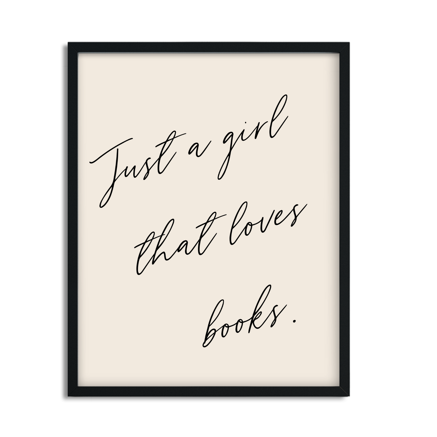 Just a Girl that Loves Books Framed Poster Print for Book Lovers