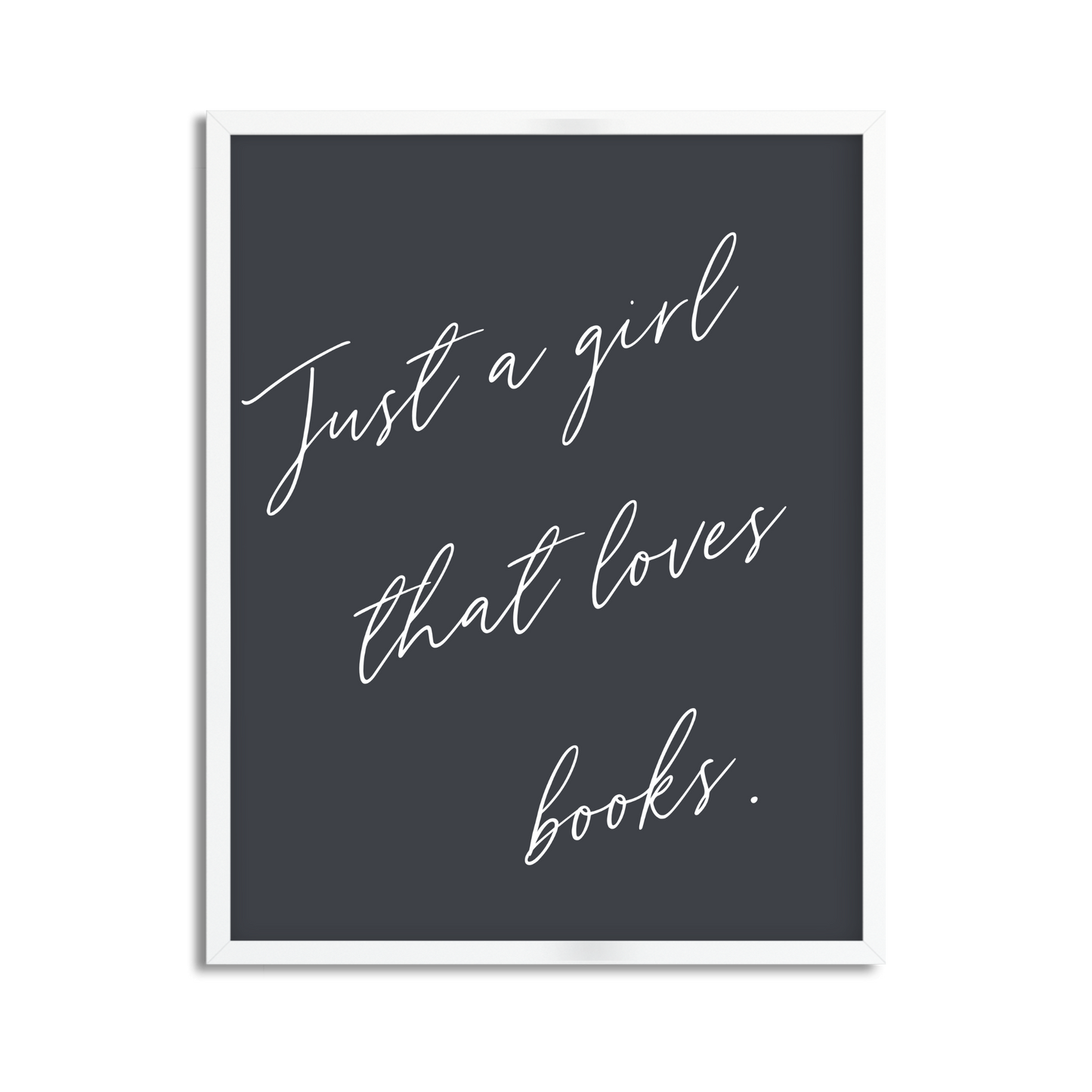 Just a Girl that Loves Books Framed Poster Print for Book Lovers