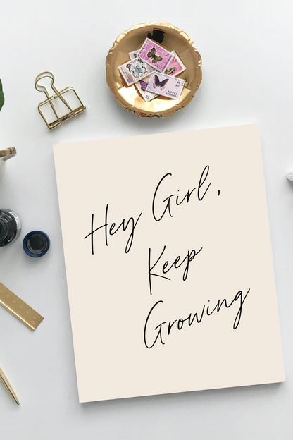 Hey Girl, Keep Growing Inspirational Unframed Print Poster, Available in 5 Sizes, Cubicle Office Art Decor