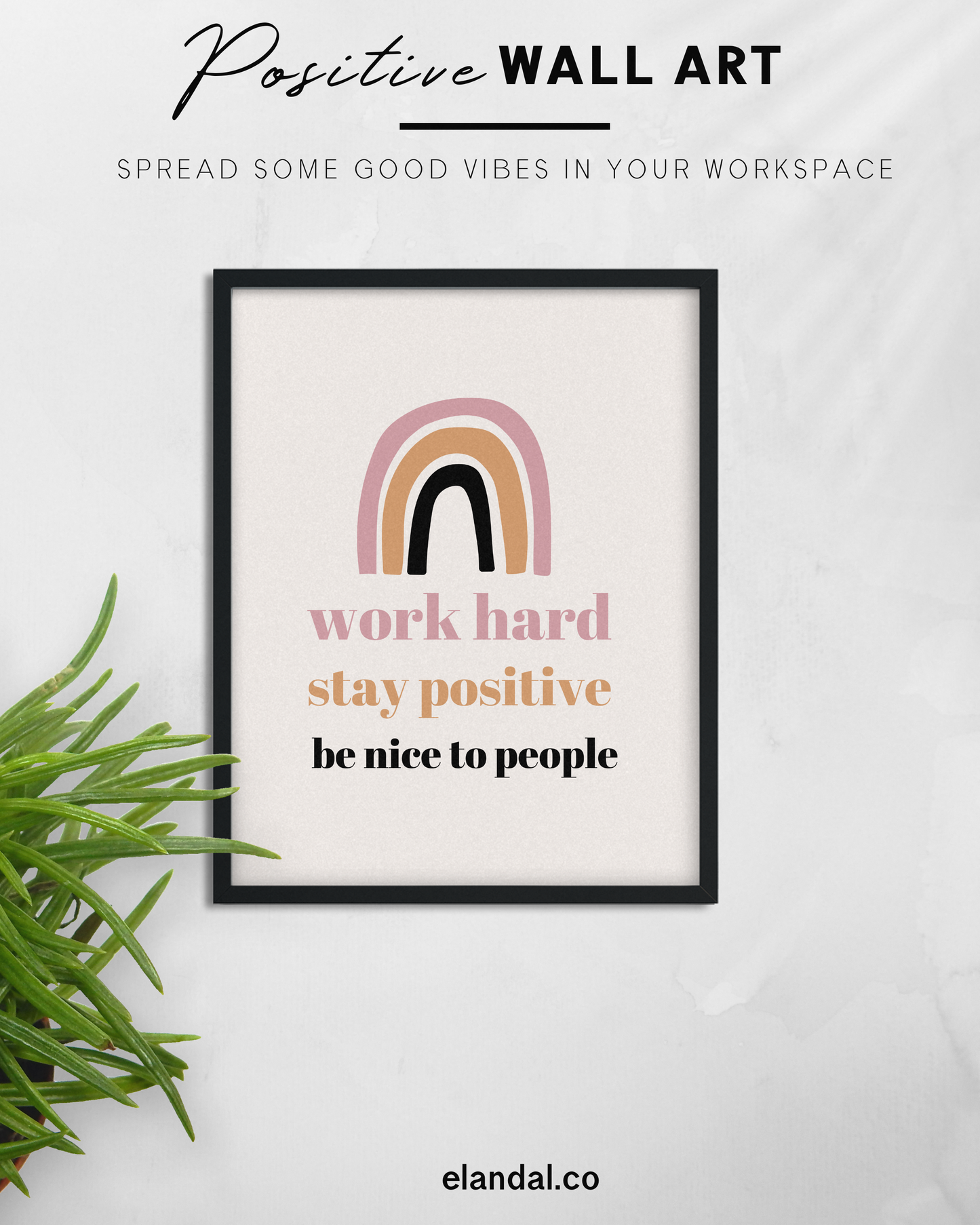 Work Hard, Stay Positive, Be Nice to People Printable Office and Cubicle Wall Art for Employee Recognition and HR Departments