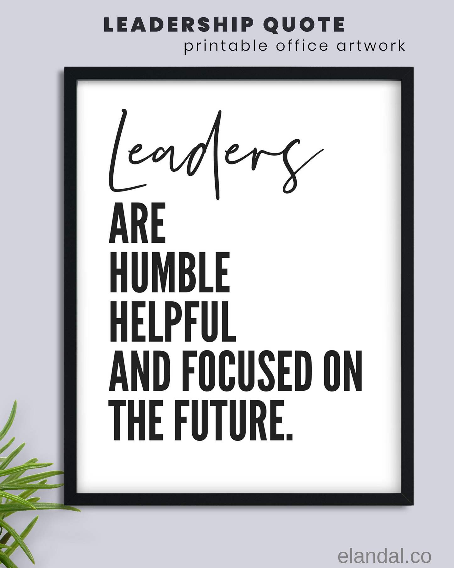 Leadership Quote Printable Wall Decor for your Office Space