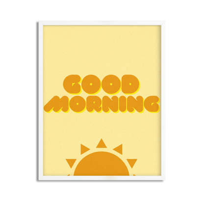 Good Morning Motivational Framed Art Print