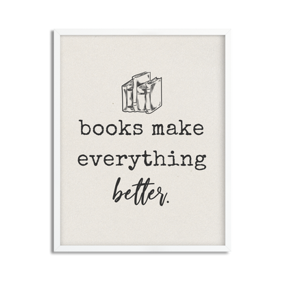 Books Make Everything Better Framed Art Print