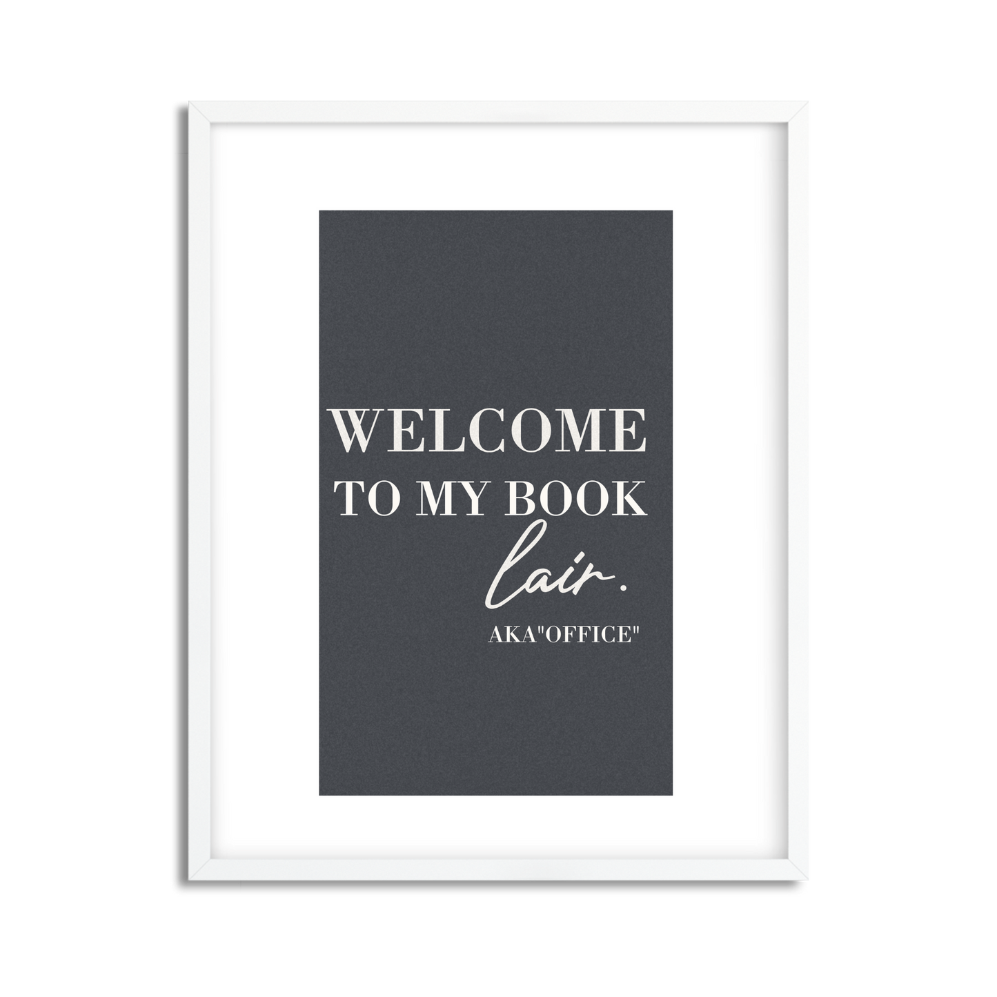 Welcome to My Book Lair and Office Funny Framed Art Print