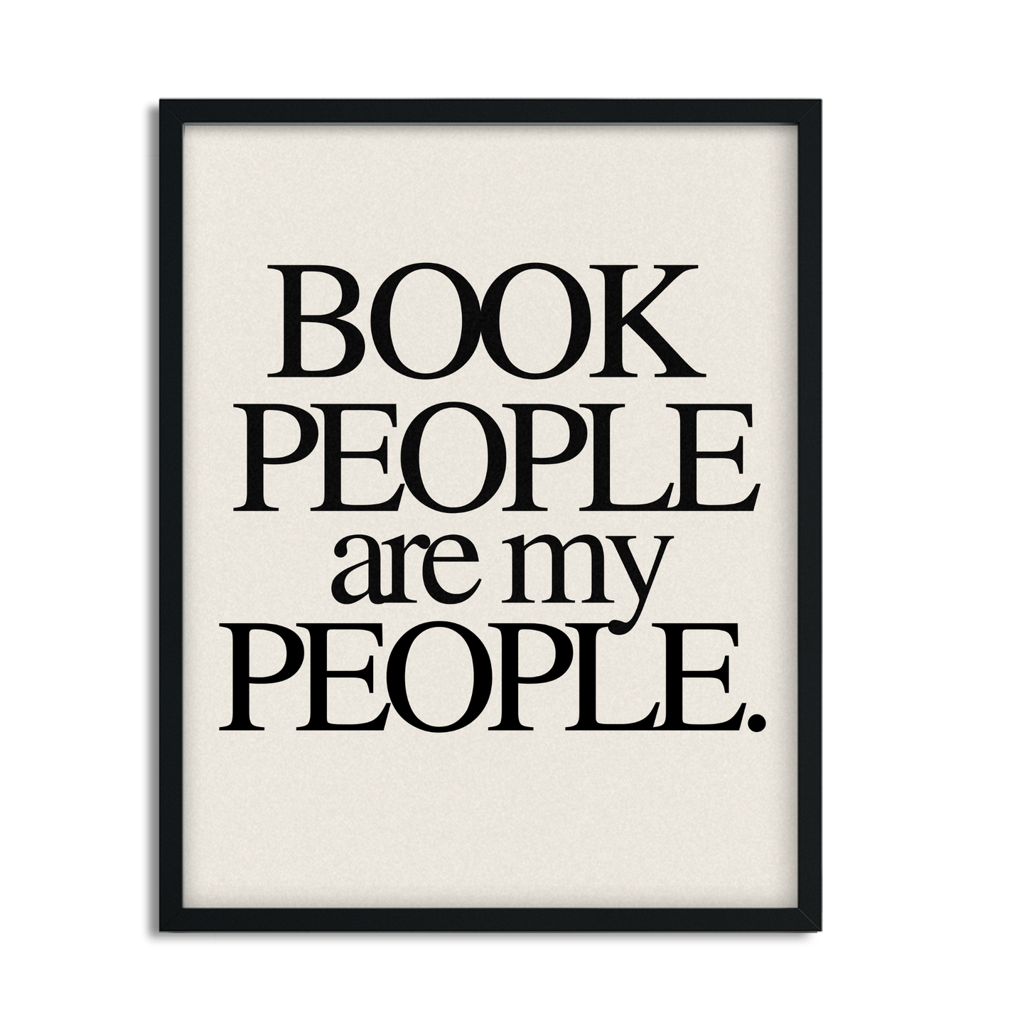 Book People Are My People Framed Art Print for Book Clubs