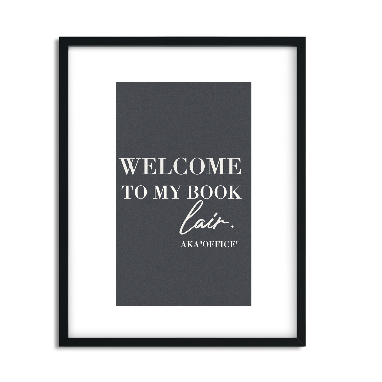 Welcome to My Book Lair and Office Funny Framed Art Print