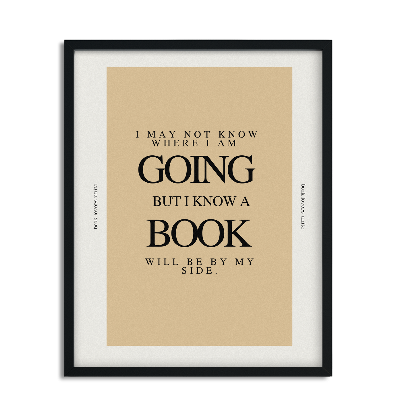 Books Are By Your Side Inspirational Framed Art Print for Book Lovers